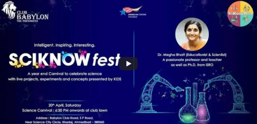 SciKnowFest 2019 – A Science Carnival by SciKnowTech Dr. Megha Bhatt